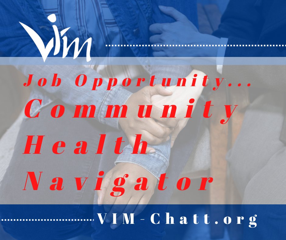 vimchatt's tweet image. @vimchatt primary care clinic has an immediate job opening for a Community Health Navigator. If you or someone you may know has an interest, send resume to info@vim-chatt.org