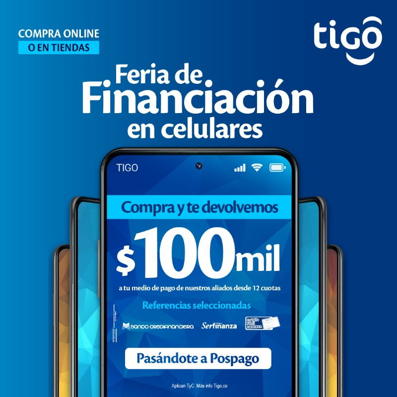 Encadenar algo desinfectar Tigo Colombia on Twitter: "Feria de financiación Tigo💰. Lleva tu celular  📲 y te devolvemos $100 mil a tu medio de pago de nuestro aliados desde 12  cuotas: Banco Credifinanciera, Banco Serfinanza