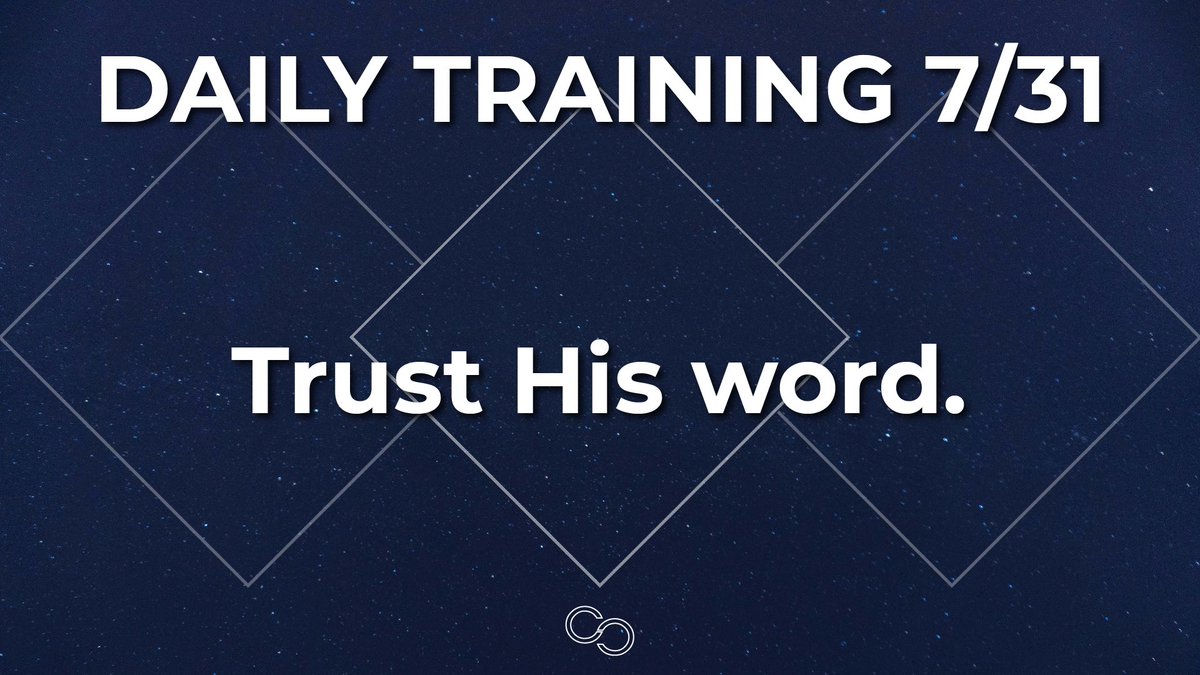Our Daily Training for this week is simple yet changes everything. Trust is hard for many but we can trust God’s word. God is trustworthy.