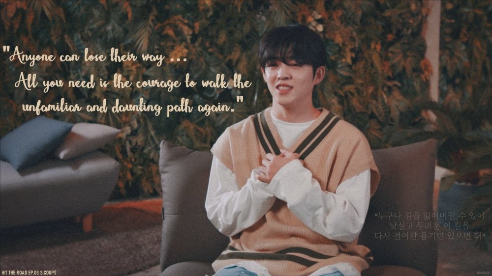 sound_of_abby's tweet photo. D-7: what is your favourite s.coups quote?
"Anyone can lose their way. All you need is the courage to walk the unfamiliar and daunting path again."
#CherryDay_D7 #에스쿱스 #SCOUPS @pledis_17 https://t.co/zoawJ3sTEC