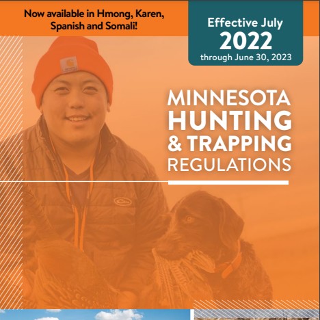 The English version of the 2022-23 Minnesota hunting and trapping regulations is available online: mndnr.gov/hunting. Printed copies will be available later this month, and translated regulations are in the works.