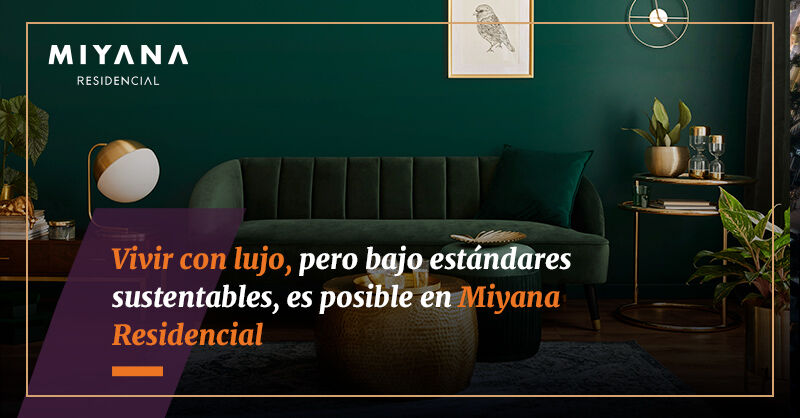 Miyana Residencial es un espacio de primer nivel, pero también sustentable. Construido bajo las estrictas normas de la certificación internacional LEED, que avala la sustentabilidad del desarrollo, los departamentos del futuro están con nosotros.
