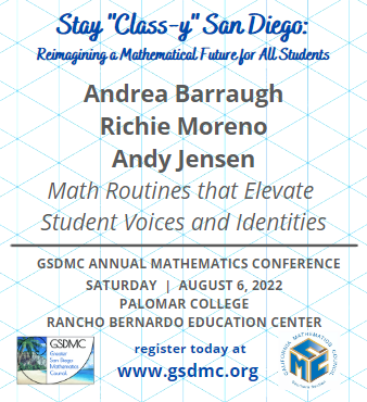 MathTransform's tweet image. Less than a week until the GSDMC Annual Mathematics Conference! Don't forget to register at gsdmc.org to join me, Richie Moreno, and Andy Jensen for our presentation this upcoming Saturday, August 6 at Palomar College.