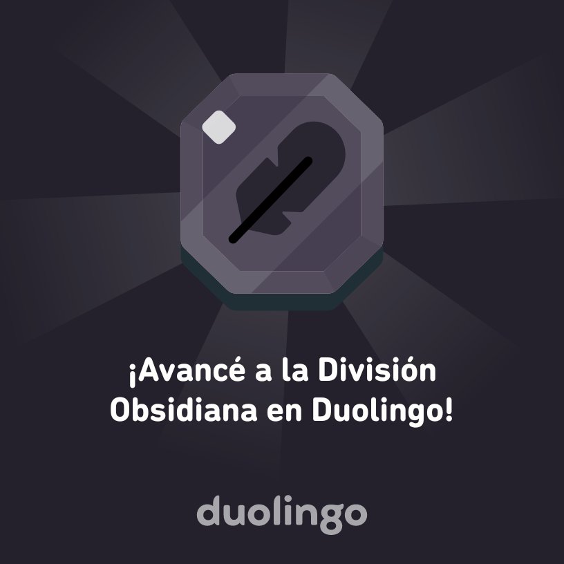cezarantonio's tweet photo. ¡Avancé a la División Obsidiana en Duolingo! https://t.co/iP3UAcYWSk
