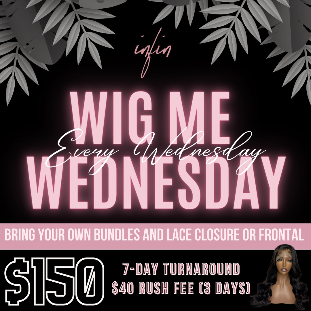 infinandco's tweet photo. Wig Me Wednesday's are back and better than ever! Let us turn your loose bundles into a custom wig made just for YOU ✨

Book your drop off time now by clicking the link in our bio 🗓

🛒Shop now at —-> 🖥 https://t.co/pyfLnS5ssQ
••••••••••••••••� https://t.co/fcT4IC9wiy
