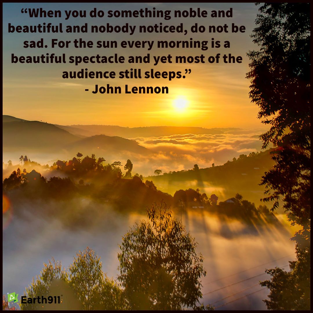 Earth911's tweet photo. Today's quote is from songwriter John Lennon, "When you do something noble and beautiful and nobody noticed, do not be sad ..."
#JohnLennon #Livegreen #Getinspired #Insiprational #Dosomethingbeautiful #Sunrise #Earth
https://t.co/0uepjZKHmm https://t.co/vGgJvofGxl