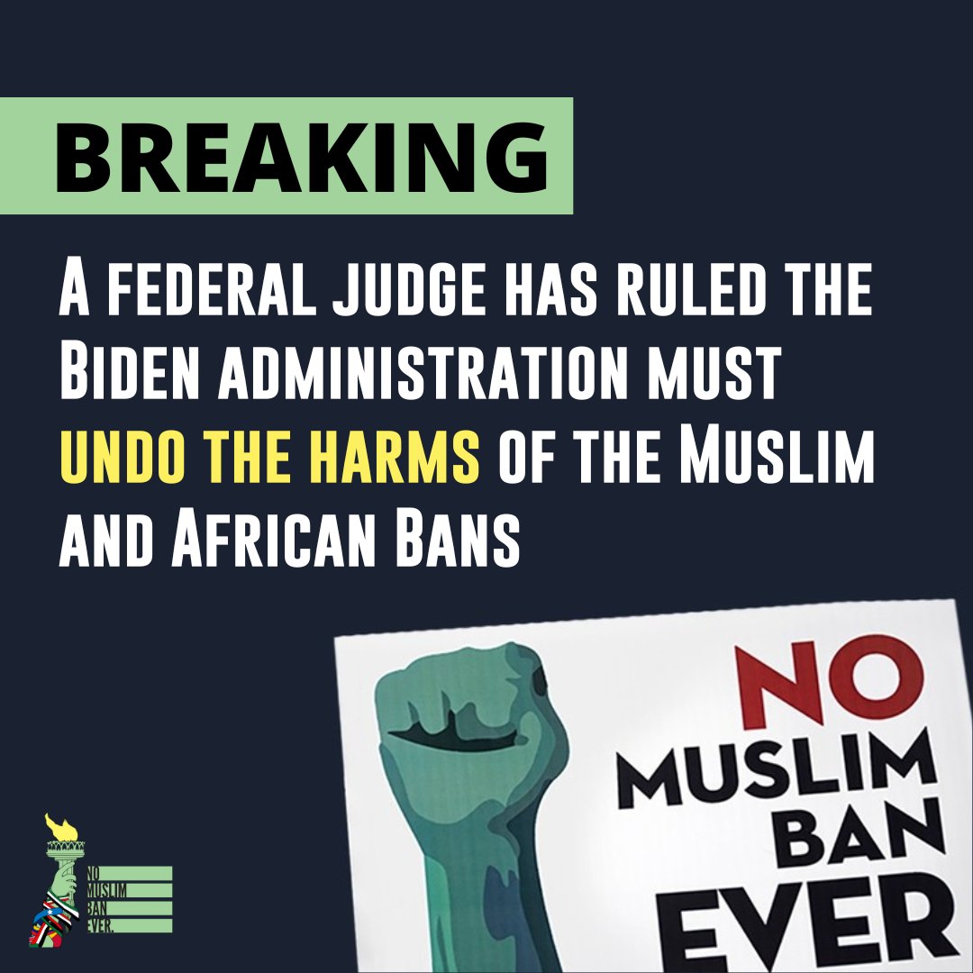 BREAKING: A federal judge ruled that the Biden admin must undo the harms of the Muslim &amp; African Bans, and reconsider denied visa applications. The Biden admin must do what’s right and develop a fair, effective visa process for our communities.
