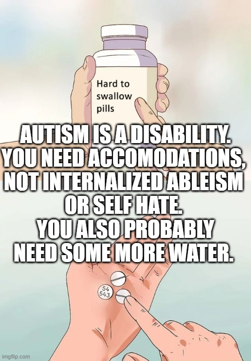 autismsupsoc's tweet photo. #Autism #Autistic #AutismAcceptance #Neuromeme #HardPills https://t.co/0cH2DBe7bD