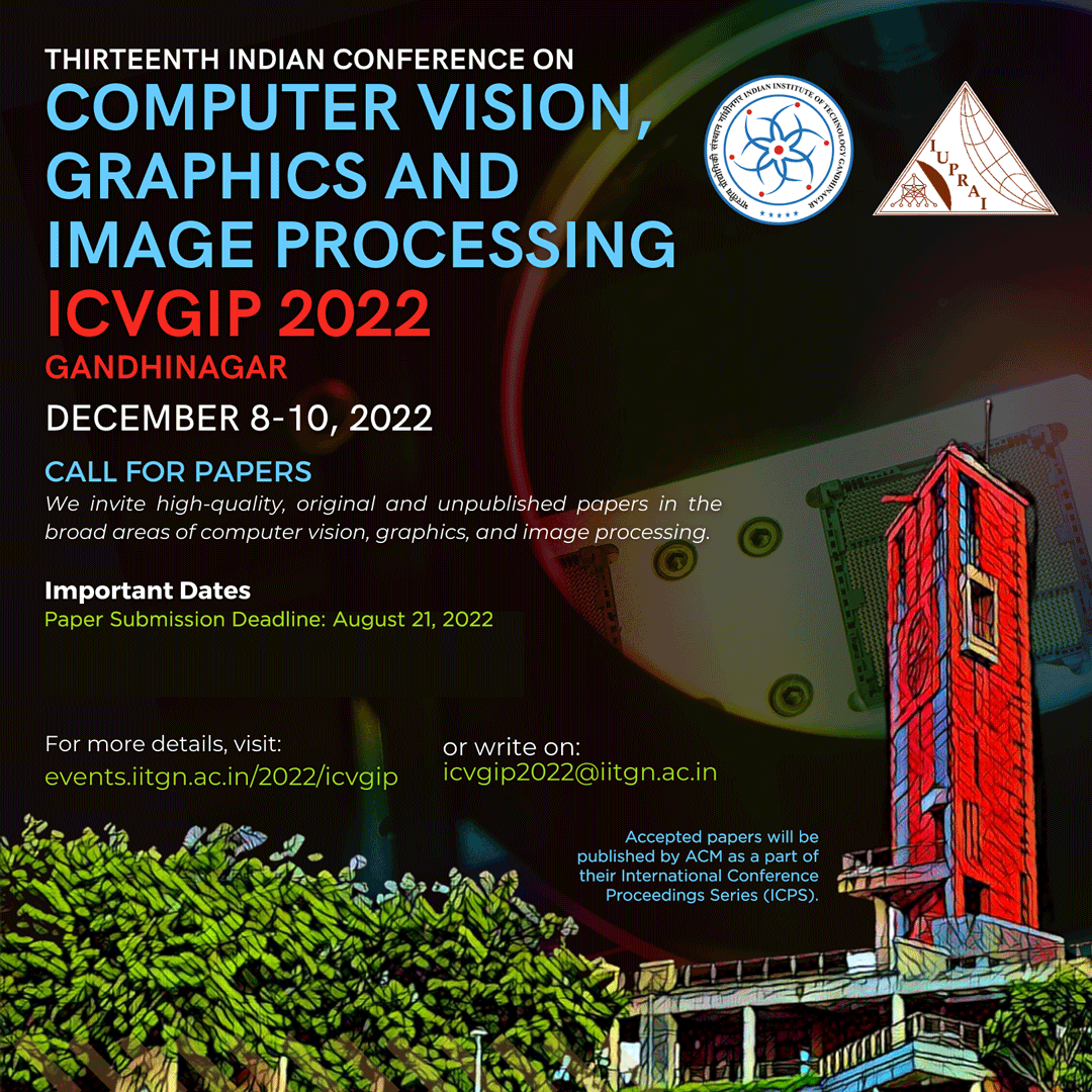 IIT Gandhinagar (@iitgn) on Twitter photo We are happy to share that the paper submission deadline for the 13th edition of the ‘Indian Conference on Computer Vision, Graphics and Image Processing’ (#ICVGIP) has been extended till August 21.
Website: bit.ly/3wD4yCR
<a href="/shanmugaphoto/">Shanmuganathan Raman</a> <a href="/VineetVashista/">Vineet Vashista</a> <a href="/uditbhatiaiitgn/">udit bhatia</a> We are happy to share that the paper submission deadline for the 13th edition of the ‘Indian Conference on Computer Vision, Graphics and Image Processing’ (#ICVGIP) has been extended till August 21.
Website: bit.ly/3wD4yCR
<a href="/shanmugaphoto/">Shanmuganathan Raman</a> <a href="/VineetVashista/">Vineet Vashista</a> <a href="/uditbhatiaiitgn/">udit bhatia</a>