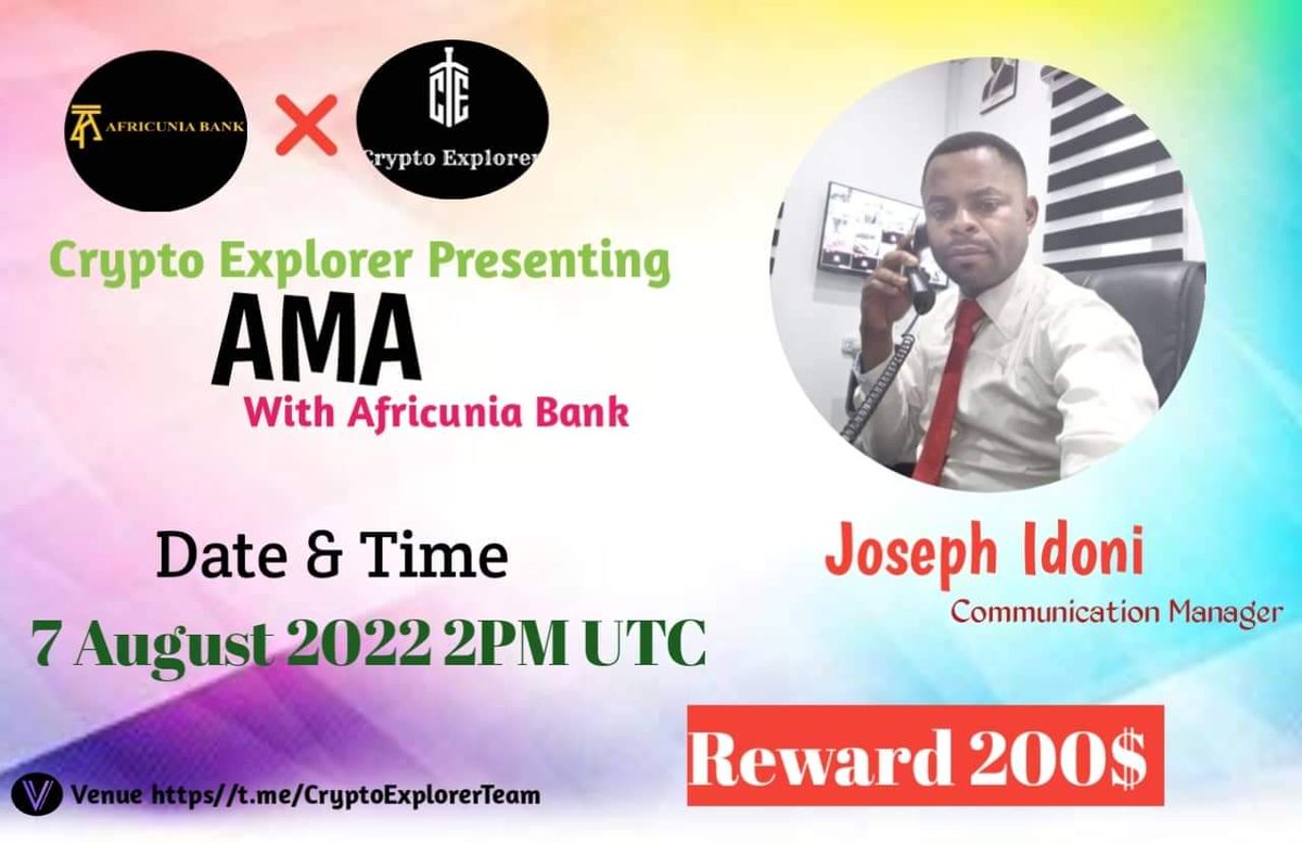 ⚔️CRYPTO EXPLORER AMA Series With AFRICUNIA BANK

🎁Prize: 200$ 
📆Date:  7th August 2022 
🧭Time: 2:00 PM UTC
🏨 Venue: t.me/CryptoExplorer…

〽️ Rules:

1️⃣. Follow 
<a href="/CryptoExplorerT/">Crypto Explorer Team || AMA+Space</a>
  &amp;
<a href="/Africuniabank/">AFRICUNIA BANK</a>

2️⃣. Like Retweet &amp; Comment Your Questions..