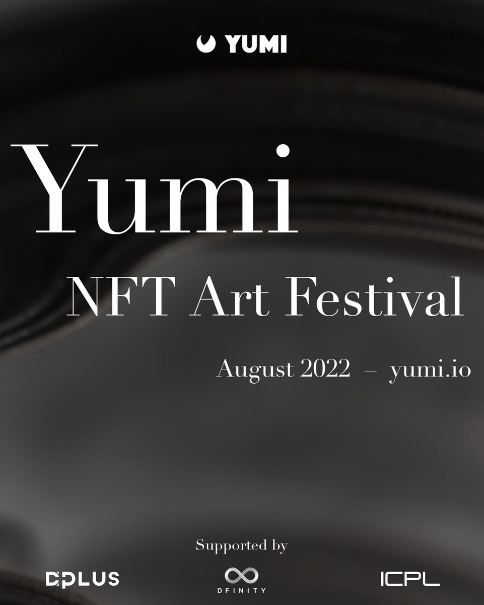#DPLUS Community Supported

Yumi NFT Art Festival, the first NFT art festival on Dfinty, is a bridge for users from various industries with a common passion to collide with incredible sparks.

#IC #DFINITY #ICP @YumiMarketplace