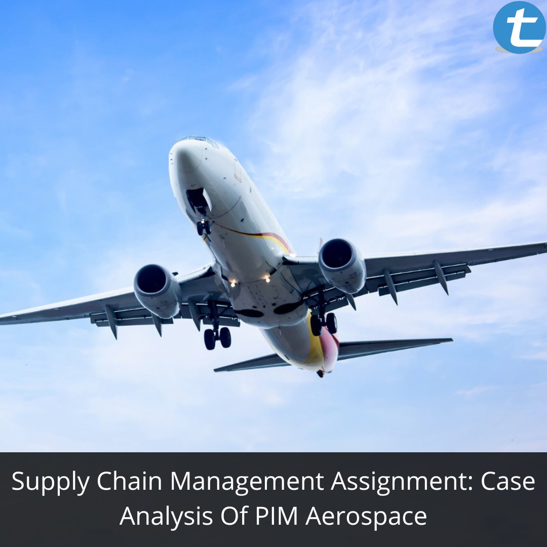 totalassignment's tweet image. Supply Chain Management Assignment: Case Analysis Of #PIMAerospace
#TotalAssignmentHelp
Read More: bit.ly/3oKlKBZ