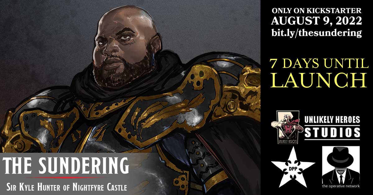 In 7 days! <a href="/UHStudios/">Unlikely Heroes Studios</a> <a href="/DamionPoitier/">Damion</a> &amp; <a href="/hannibaltabu/">Blacks Headroom (he/him)</a> present #TheSundering: The Nation Beneath Our Feet LIVE only on #Kickstarter, 8/9! 

Sign up now to stay informed about the hyper-diverse #dnd5e campaign setting! #dnd #ttrpg bit.ly/thesundering