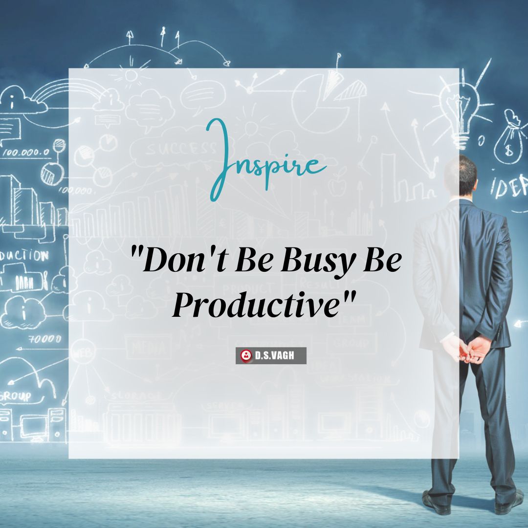 MrDSVagh1's tweet photo. "Don't Be Busy Be Productive.."
.
.
#dsvagh #enterpreneur #Chairman #CEO #leadership #leaders #success #successquotes #successmindset #growth #challenge #business #businessowner #businessman #ecommerce #leadershipskills #quotes https://t.co/YyUY4OTJ6U