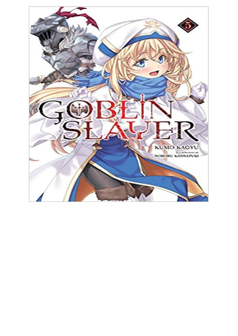 READ/DOWNLOAD*+ Goblin Slayer, Vol. 5 (light novel) (Goblin Slayer