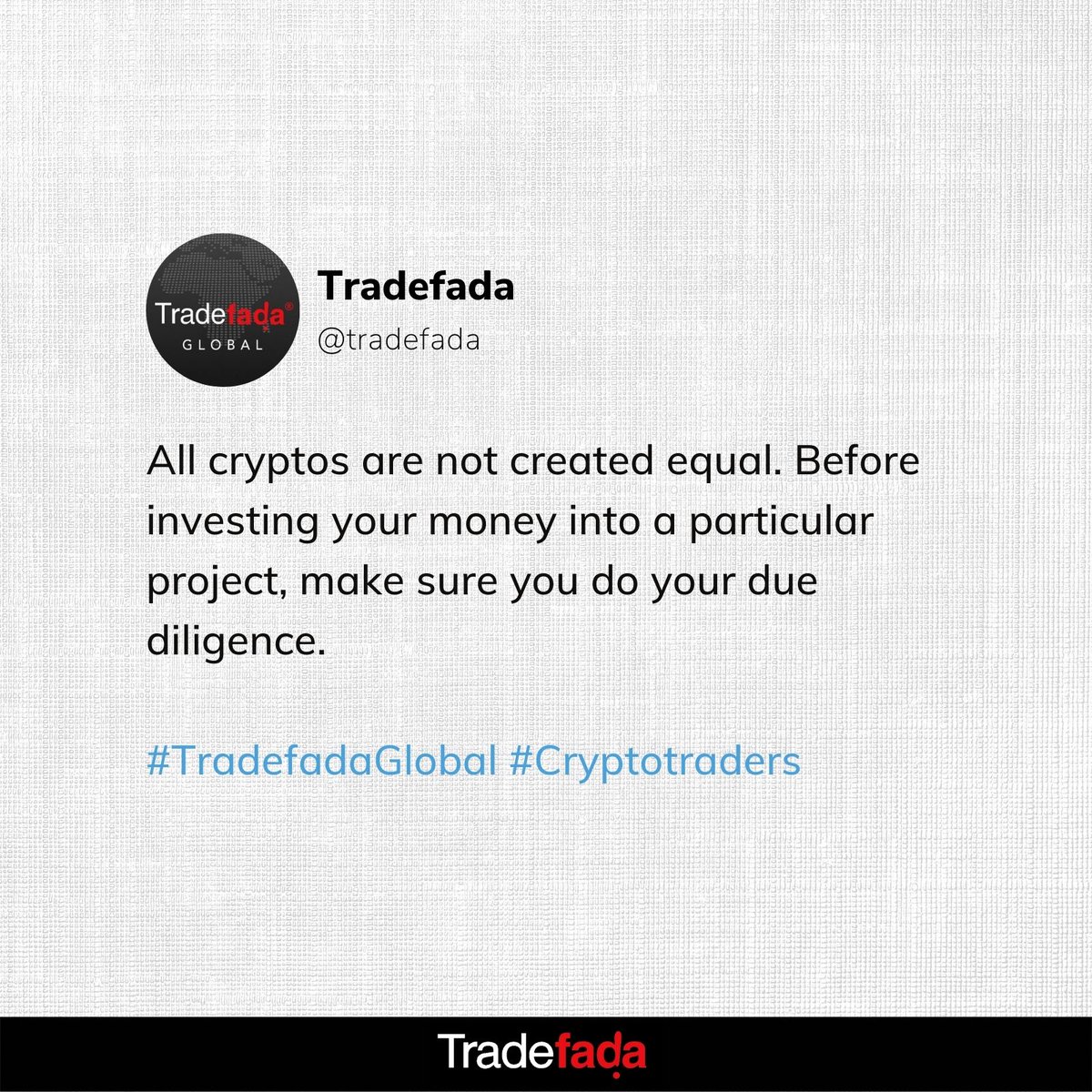 Dear #Cryptotraders, 
Never trade a #Crypto because others are trading it...
#DYOR (Do your own research)!

#Tradefada #tweets #tradefadatweets #bitcoin #cryptocurrency #btc #ethereum #blockchain #eth #currency #trading #exchange #ltc #binance #getcrypto #mining #cryptonews