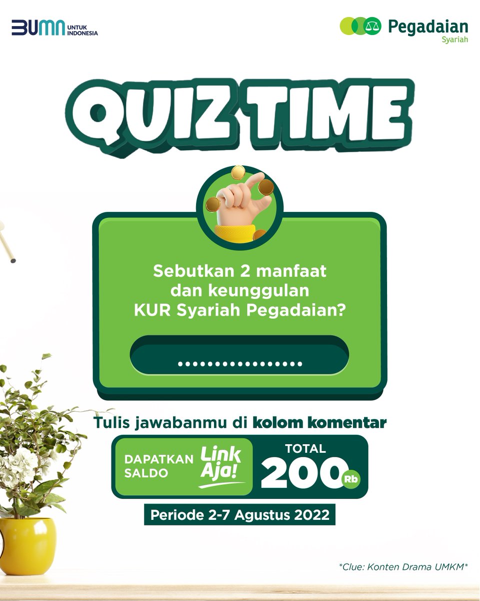 ✅ QUIZ TIME✅

Tebak Sob! Sebutin 2 manfaat dan keunggulan KUR Syariah Pegadaian ?

Ayo menangkan hadiah saldo LinkAja total Rp. 200,000 untuk 2 orang pemenang. 

*Clue: instagram.com/p/CgRL-GxL2eS/ *