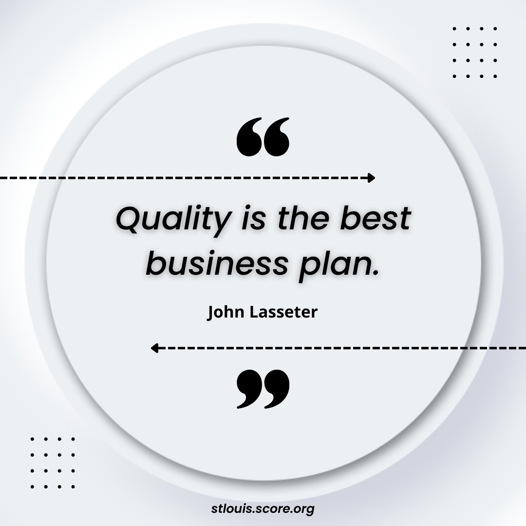 scorestl's tweet photo. "Quality is the best business plan." - John Lasseter

#quality #businessplan #effectivebusiness https://t.co/X1bFHBx1fQ