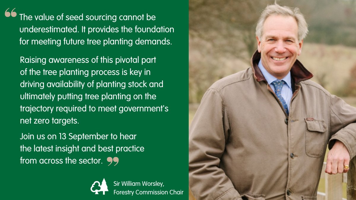 ForestryComm's tweet photo. Our Chair, Sir William Worsley, will give the welcoming address at our seed sourcing webinar on Tuesday 13 September, hosted by @TheICF
Book your FREE place now: https://t.co/tuihkDazjW
#TreeSeed #SeedSourcing @DefraGovUK https://t.co/Eedma4B8bu