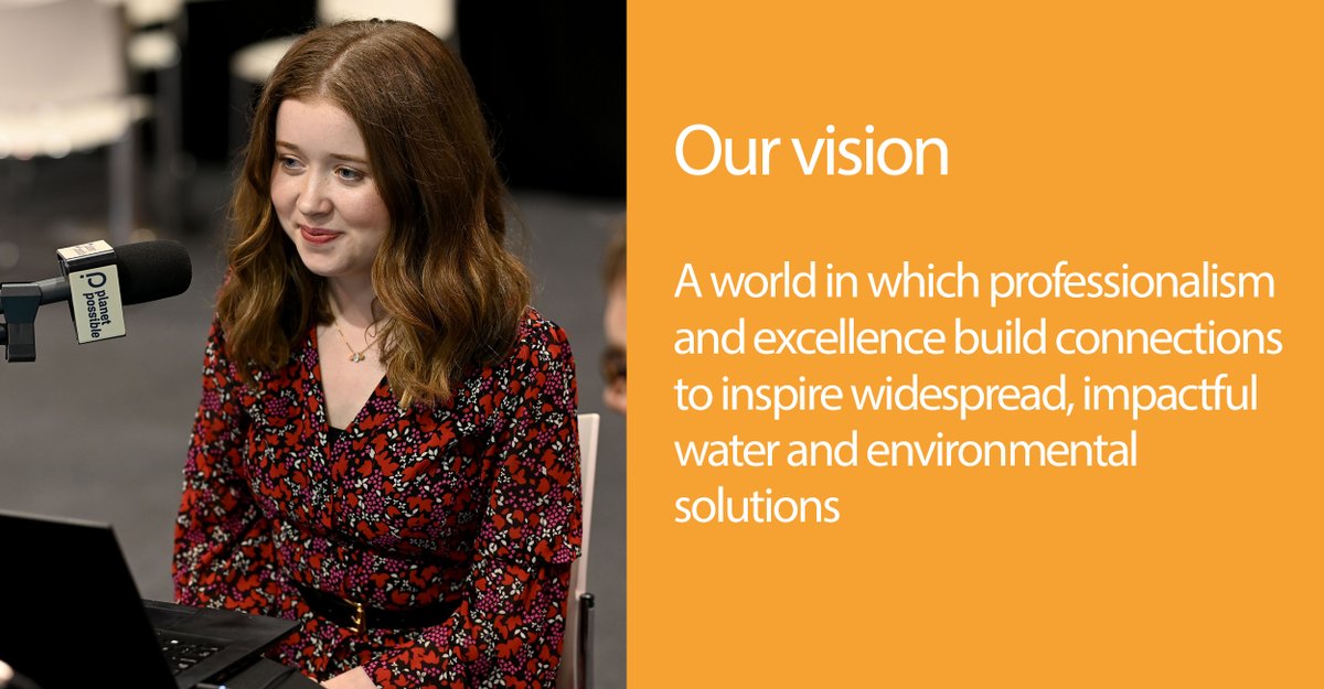 1) Today we launch our new strategy: People – planet – possibility. 

To achieve our new strategic vision we'll support water and environmental professionals to showcase the art of the possible. 

And – through exemplary delivery – make the case for it to become our new normal.