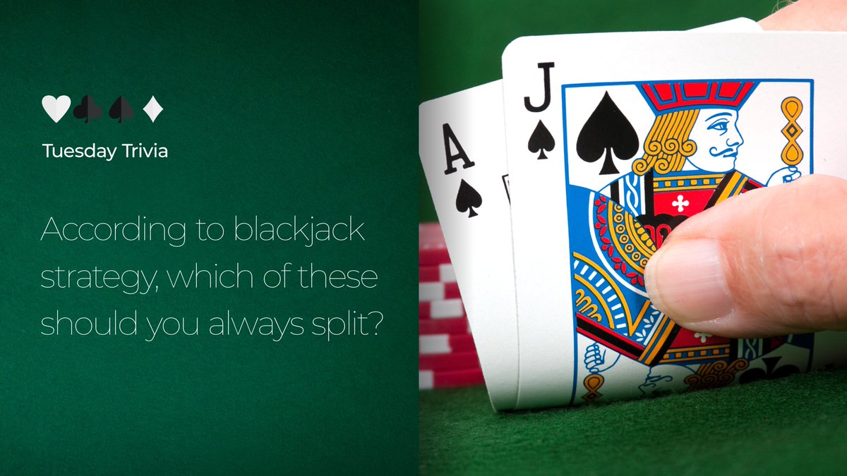 According to blackjack strategy, which of these should you always split? &#129300;
 
♦️ Two Kings
♠️ Two 4’s
♥️ Two Aces
♣️ Two 7’s