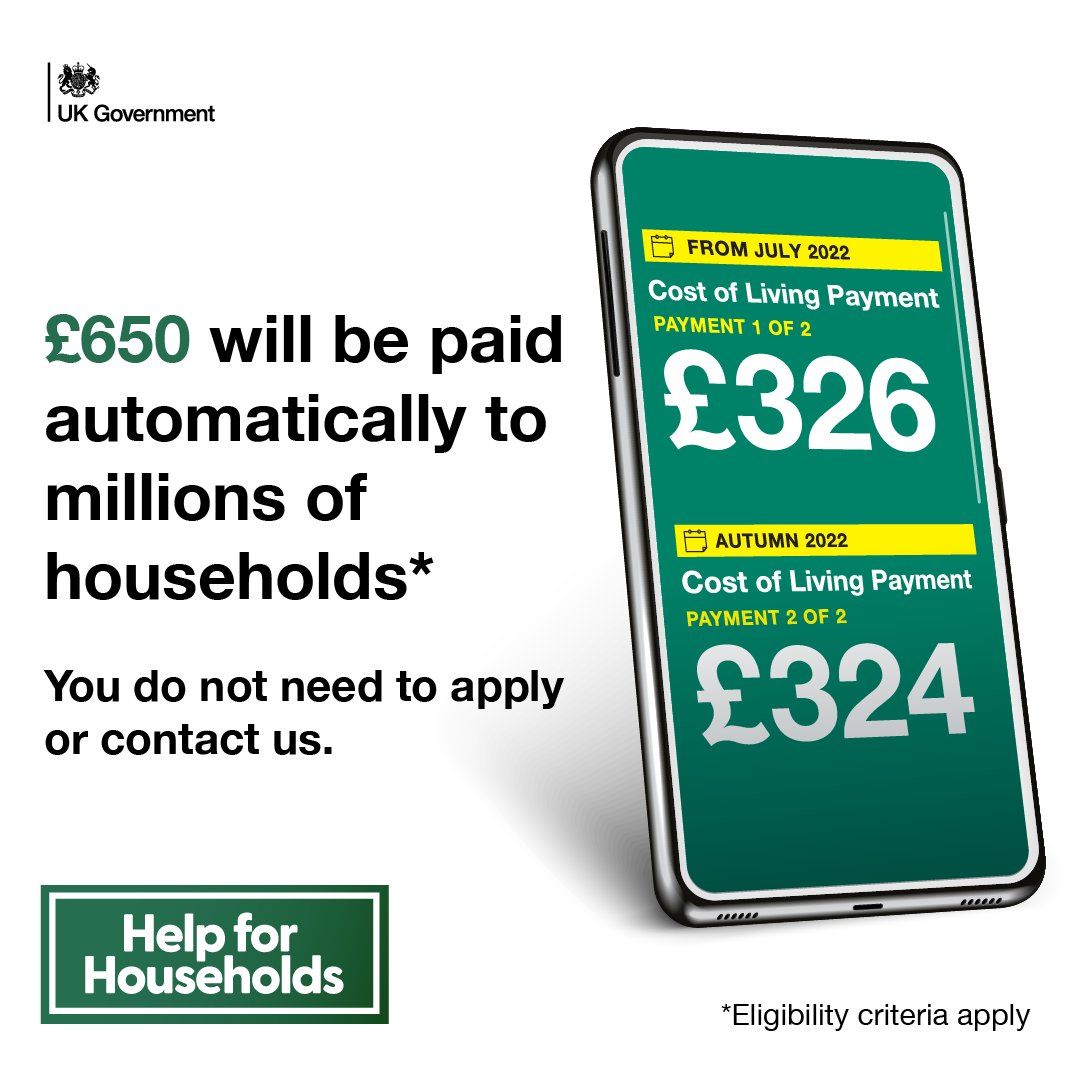 Cost of living Payments. 

·        You will not need to apply for the payment 
·        You will not need to call DWP 
·        The payment to you will be automatic 
·        DWP will never ask for personal details by SMS or email.

 : costoflivingsupport.campaign.gov.uk