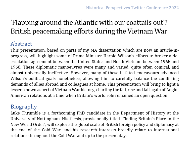 Luke_Thrumble's tweet photo. #HistPer2022 Hey! For @HistorPerspect’s 2022 Twitter Conference, here’s a thread on Harold Wilson’s attempts to bring an early end to the Vietnam War. Originally my MA dissertation at @LeedsUniHistory w/ @alan_macleod & Sean Fear. More info about the topic, & me, in the pic. https://t.co/Gy8rCrNrE9