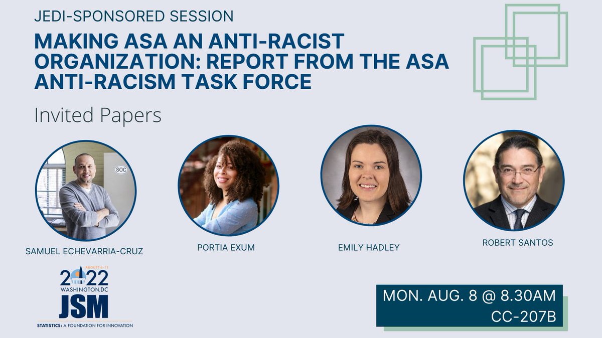 Monday, 8/8, 8:30-10:20am, CC-207B
"Making ASA an Anti-Racist Organization: Report from the ASA Anti-Racism Task Force - Invited Papers"
Ft. <a href="/sec_atx/">Samuel Echevarria-Cruz</a>, Portia Exum, Emily Hadley, <a href="/_Rob_Santos/">Rob Santos</a>, David Marker
ww2.amstat.org/meetings/jsm/2…