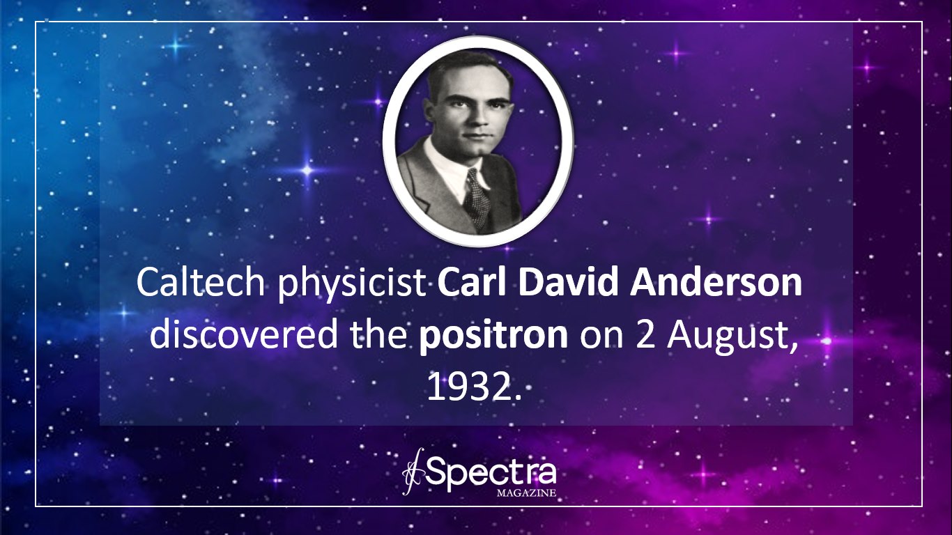 Spectra on Twitter: "Carl David Anderson discovered the positron on 2 August, 1932. A positron is the antiparticle of an electron and has the same mass and spin of an electron. This