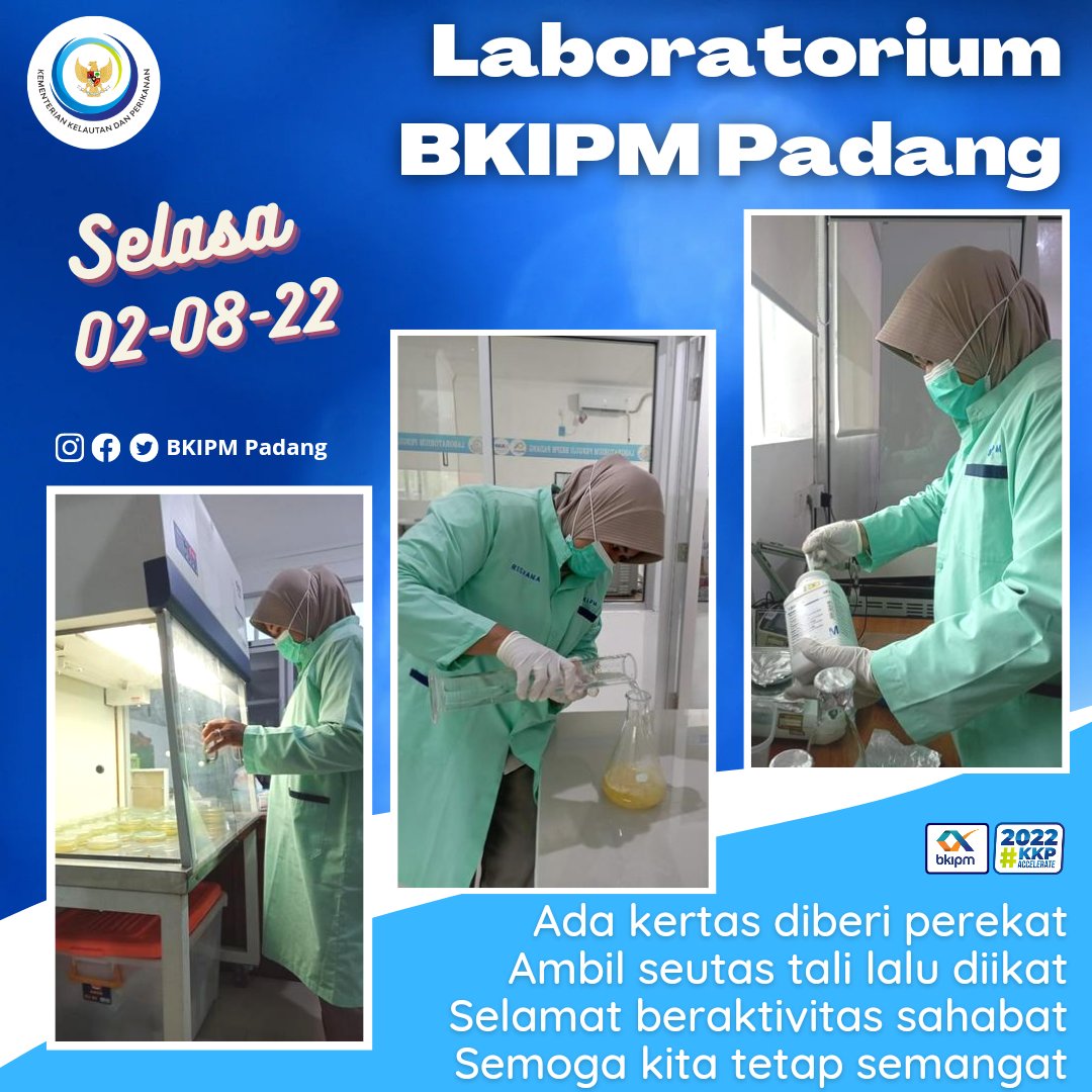 Ada kertas diberi perekat
Ambil seutas tali lalu diikat
Selamat beraktivitas sahabat
Semoga kita tetap semangat

Selasa, 2 Agustus 2022
Pembuatan media uji bakteri di Laboratorium BKIPM Padang

#KKPAccelerate #KKPGOID #MENTERIKKP #SAKTIWAHYUTRENGGONO
#BKIPM
#bkipmpadangrancakbana