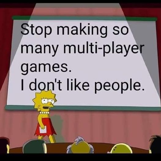 EngageWill's tweet photo. Obviously a joke, make all the games.
But I still don't like people. ๐คฃ #Gamers #Gaming #GamingIsFun https://t.co/1S0r4xf52k