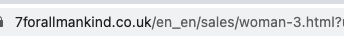 itsmaret's tweet photo. I love 7 For All Mankind, but their latest email... 
- Image doesn't load
- URL is set to /en_en/
- URL also goes to /sales/woman-3.html (come on, tidy it up)
- Page title is in Dutch?

Come on team - Normally your emails are much better!
@InboxHeroes @_ofwanderings https://t.co/E6OHmU2kKR