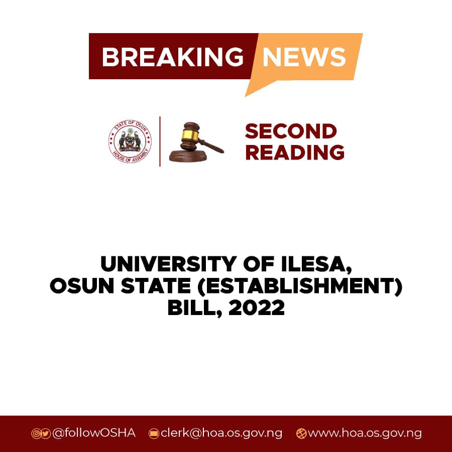 The University of Ilesa, Osun State (Establishment) Bill, 2022 has passed second reading at today's plenary of the State of Osun House of Assembly.