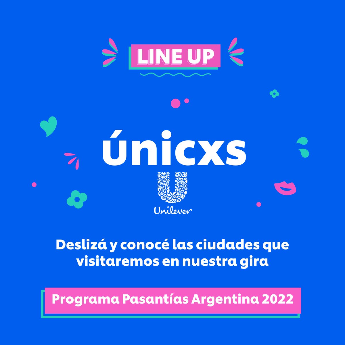 UnileverTalent's tweet photo. ¿Estás listx para vivir una experiencia ÚNICA?😃 Te presentamos el line up de nuestra gira presencial #ÚNICXS, en la que podrás ser parte de talleres sobre marca personal, tips para tu CV y LinkedIn✌️ Además, vas a conocer más sobre el Programa de Pasantías Argentina 2022. https://t.co/TA3lqoZrjR