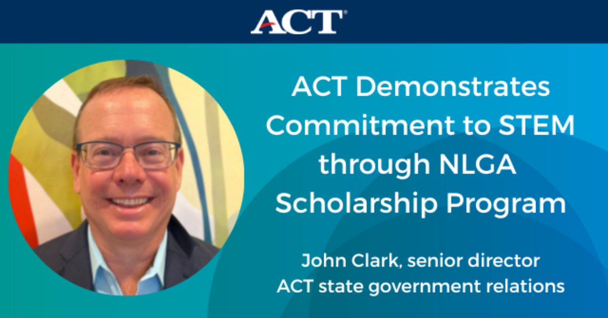 ACT's tweet photo. ACT is working alongside @NLGA to support their first-ever STEM scholarship program in hopes to make #STEM education more accessible for all students. Learn more about how the program will bring STEM programs to students, states, and districts this year. https://t.co/aWAzfDoNj7 https://t.co/pLRDEmnjjH