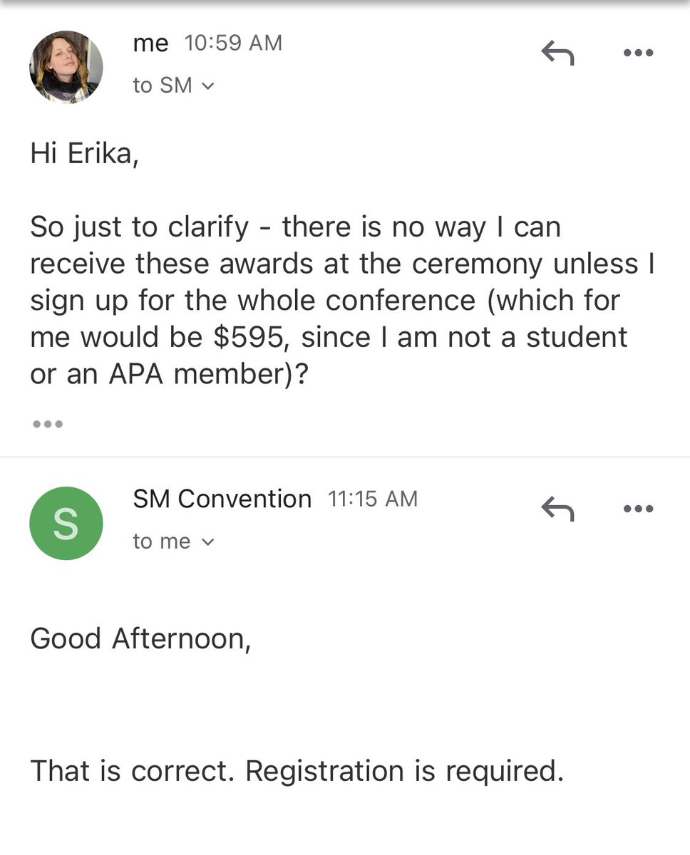 So, let me get this straight. I won not one, but two @APA awards. But, in order to accept these awards at the conference, I need to pay nearly $600 in registration fees. No one day pass. No fee wavier. No way to attend a 50 min ceremony. Conferences are a scam. I’m not going.