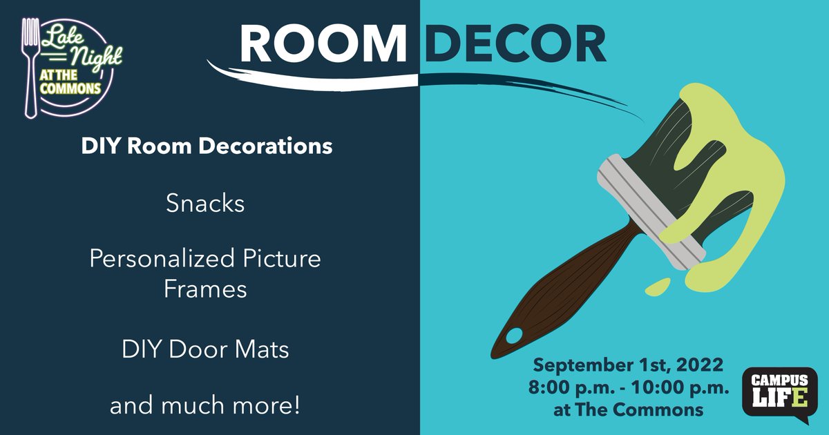 Feeling homesick already? Join us at Late Night in the Commons: Room Decor on September 1st. Come socialize and eat free delicious food while you create decorations for your room. This event will take place in the Commons at 8pm