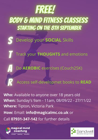 FREE 12 week Body &amp; Mind Fitness Classes starting 8th September STAR Fitness Programme designed to support people aged 18+ looking to lose weight and/or feeling lonely and isolated. Participants will receive coaching to help them develop their physical, mental and social health.