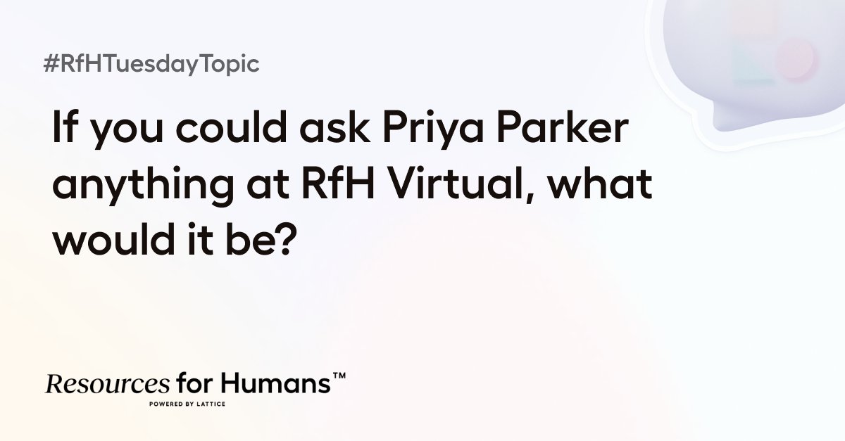 LatticeHQ's tweet photo. Got any questions you've always wanted to ask @priyaparker? Now is your chance! 

Today's #RfHTuesdayTopic is: If you could ask Priya Parker anything at RfH Virtual, what would it be? https://t.co/vvb4c7gL8W