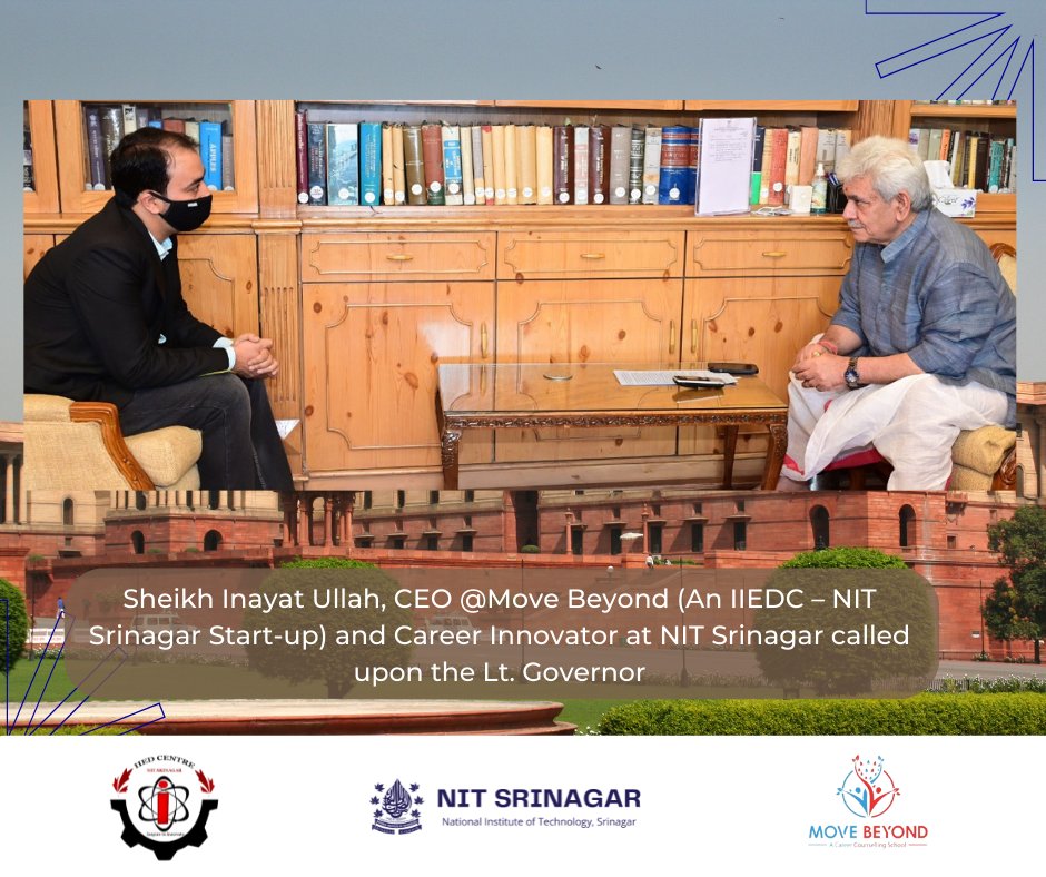 nitsriofficial's tweet photo. Sheikh Inayat Ullah, CEO @imovebeyond (An IIEDC NIT Srinagar Start-up) called upon the Lt Governor (@OfficeOfLGJandK)and apprised him of the developments vis-à-vis innovative career guidance model designed by him with the support of IIEDC, NIT Srinagar. https://t.co/EmY27GK74A