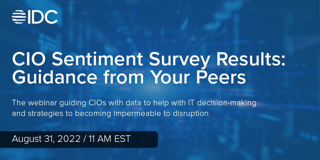 IDC's tweet photo. Join us for the webinar, "CIO Sentiment Survey Results: Guidance from Your Peers", live on August 31st at 11AM, for guidance on IT decision making and strategies needed to thrive amidst any disruption your organization may encounter.

Register now: https://t.co/VfxTNegICm https://t.co/91g9UFyl7s