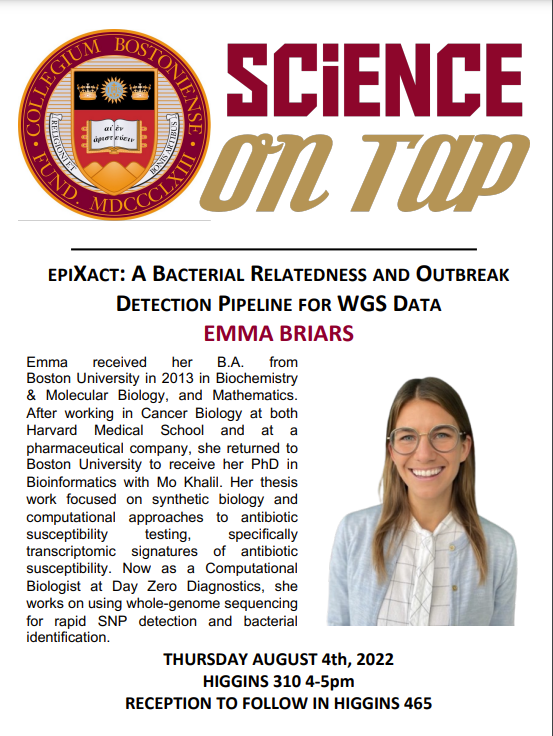 science_tap's tweet photo. This week's Science on Tap will feature @emmalemmah , who will share her work on EpiXact: A Bacterial Relatedness and Outbreak Detection Pipeline for WGS Data! Join us at 4pm this Thursday, 8/4, in Higgins 310 for the seminar, which will be followed by a reception in 465. https://t.co/8vTKYT7WKk