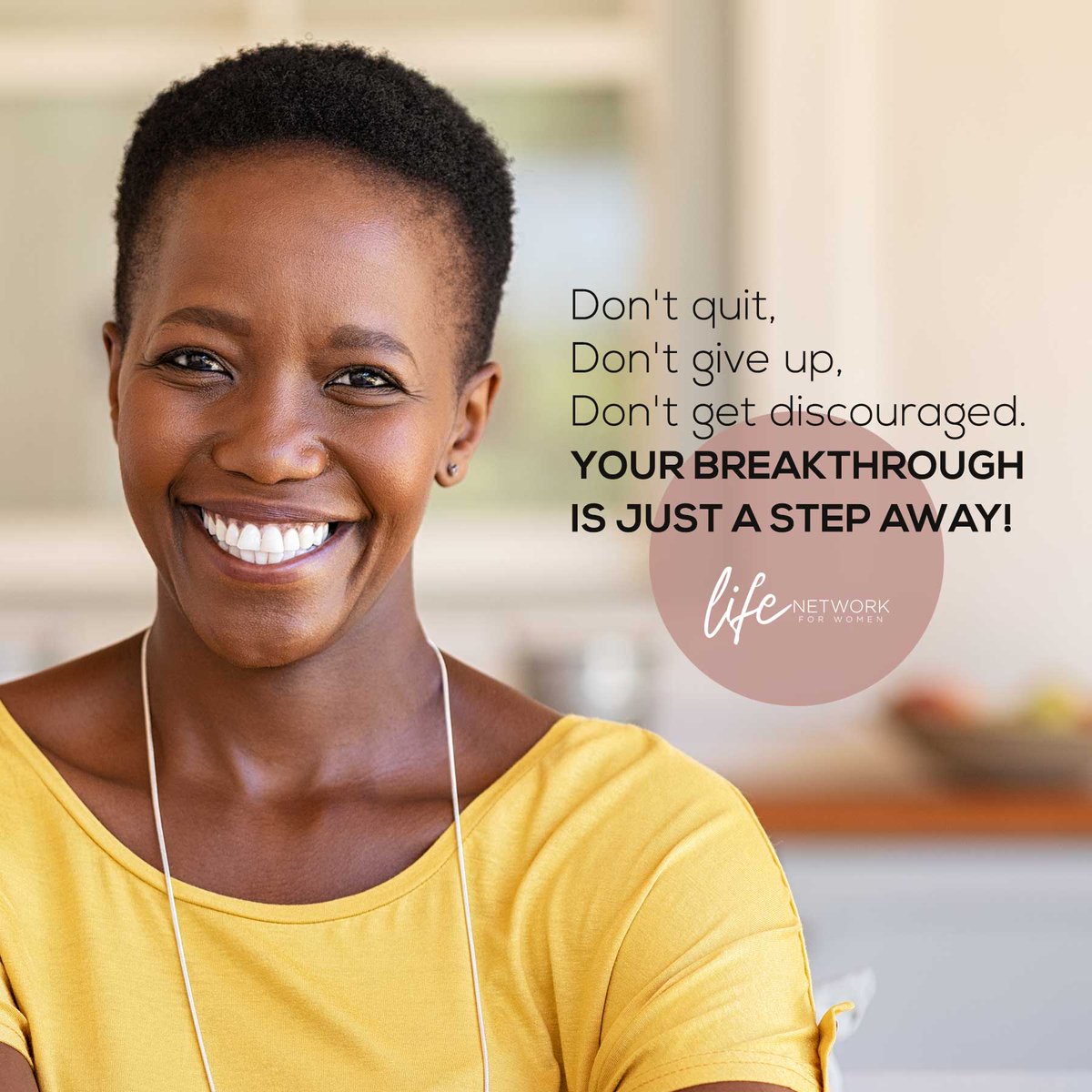 LifeNetwork_FW's tweet photo. Don't quit, Don't give up, Don't get discouraged. Your breakthrough is just a step away! Download the Life Network For Women App for FREE today and take the next step! https://t.co/kULx3JJn64