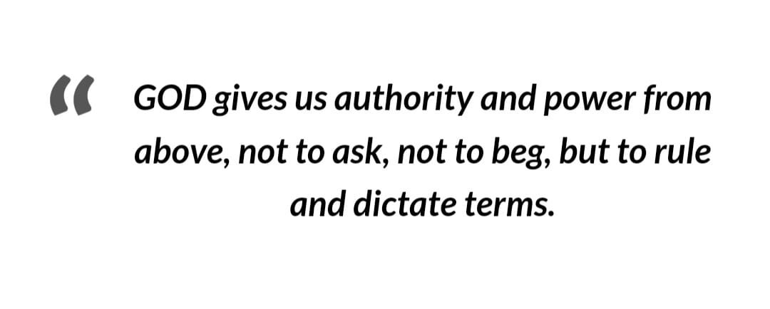 _GOD_CHURCH's tweet photo. “GOD gives us authority and power from above, not to ask, not to beg, but to rule and dictate terms.” #WordToday #ProphetKya #QuoteOfTheDay https://t.co/DwdpOtmysy