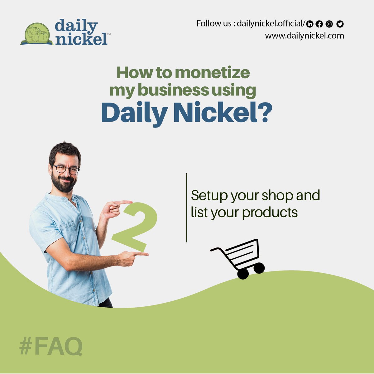 Answering frequently asked questions!

How to monetize my business using Daily Nickel?

2. Setup your shop and list your products