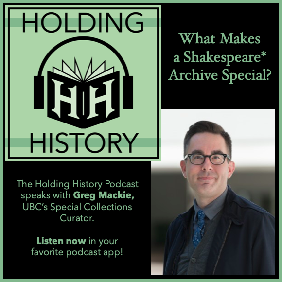 awayandback's tweet image. And now for a completely different convo about #Shakespeare’s #FirstFolio &amp;amp; its relationship to Emperor Penguins, #OscarWilde, #forgeries, &amp;amp; #queerarchives. Greg Mackie's got stories you'll wanna hear in the latest @HoldingHistory Podcast: holdinghistory.org/podcast @ubclibrary
