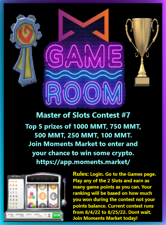 momentsmarket's tweet photo. Our next Slot Contest begins 4th August 2022 🎉

🏆
1st - 1,000 MMT
2nd - 750 MMT
3rd - 500 MMT
4th - 250 MMT
5th - 100 MMT

- runs for 3 weeks
- free credits daily
https://t.co/OghHLcgrUF

New Feature release will also occur on the 5th August, stay tuned for further information. https://t.co/YB6nRSfPcS