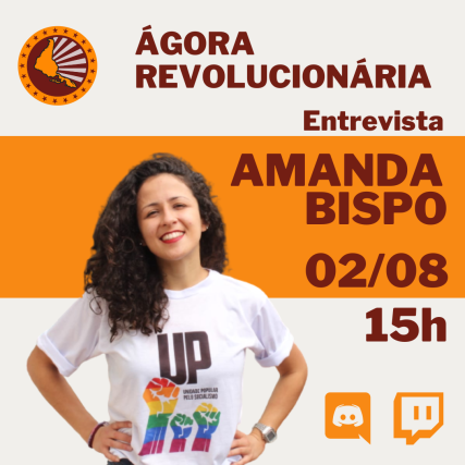 twitch.tv/agorarev

começando agora a entrevista com a camarada Amanda Bispo, pré-candidata a deputada estadual por SP pela Unidade Popular!