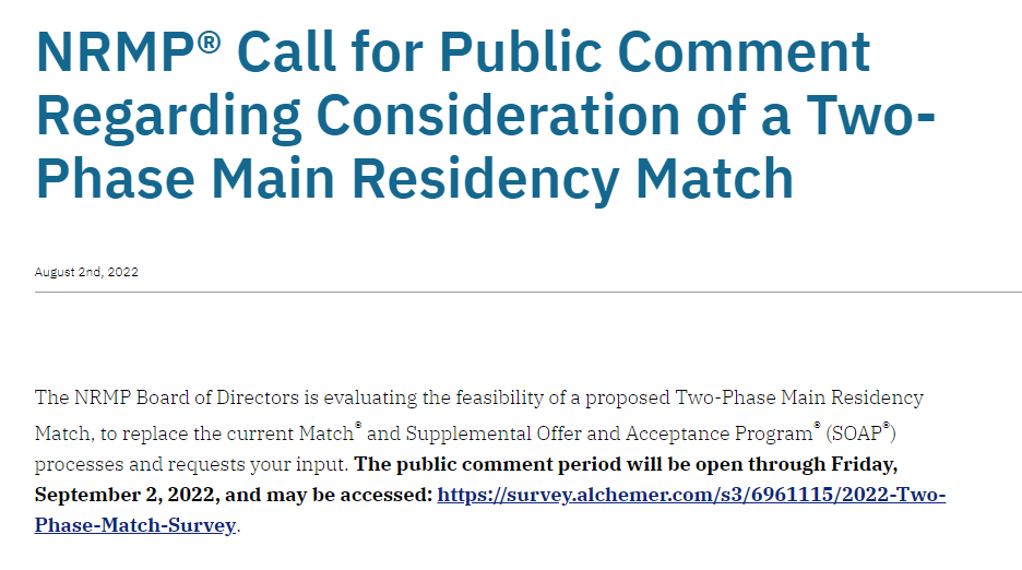 NRMP® Call for Public Comment Regarding Consideration of a Two-Phase Main Residency Match The Board is evaluating the feasibility of a proposed Two-Phase Main Residency Match, to replace the current Match® and SOAP® processes and requests your input. nrmp.org/about/news/202….