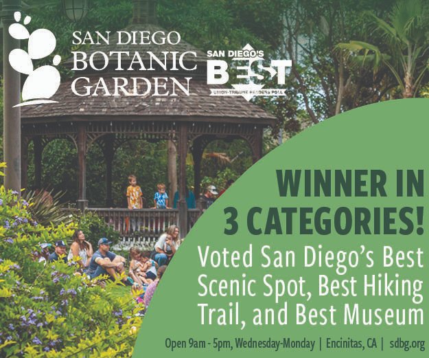 San Diego Botanic Garden (@sdbgarden) on Twitter photo SDBG has been voted San Diego’s Best Museum, Best Scenic Spot, and Best Hiking Trail by readers of the <a href="/sdut/">The San Diego Union-Tribune</a> ! We are honored to be named a THREE-TIME WINNER in San Diego’s Best poll for 2022! Come explore and enjoy SD’s #1 garden, San Diego Botanic Garden in Encinitas! SDBG has been voted San Diego’s Best Museum, Best Scenic Spot, and Best Hiking Trail by readers of the <a href="/sdut/">The San Diego Union-Tribune</a> ! We are honored to be named a THREE-TIME WINNER in San Diego’s Best poll for 2022! Come explore and enjoy SD’s #1 garden, San Diego Botanic Garden in Encinitas!